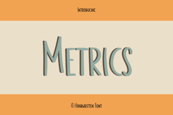 Metrics: A Handwritten Font That Adds Character to Branding